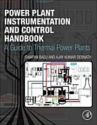 Power Plant Instrumentation and Control Handbook: A Guide to Thermal Power Plants (Paperback)