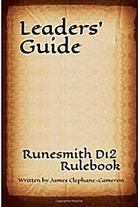 Leaders Guide: Runesmith D12 (Rulebook) (Paperback)