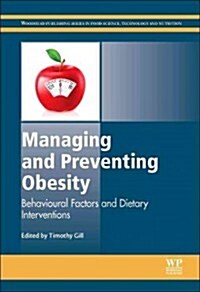 [중고] Managing and Preventing Obesity : Behavioural Factors and Dietary Interventions (Hardcover)
