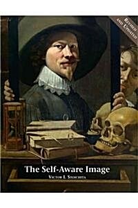 The Self-Aware Image: An Insight Into Early Modern Meta-Painting (Hardcover)