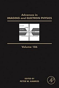 Advances in Imaging and Electron Physics: Volume 186 (Hardcover)