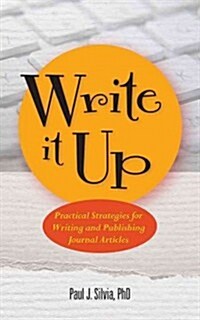 Write It Up: Practical Strategies for Writing and Publishing Journal Articles (Paperback)