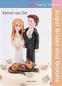 Twenty to Make: Sugar Brides & Grooms (Paperback)