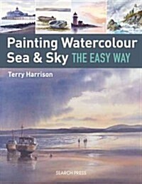 Painting Watercolour Sea & Sky the Easy Way (Paperback)