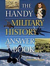 The Handy Military History Answer Book (Paperback)