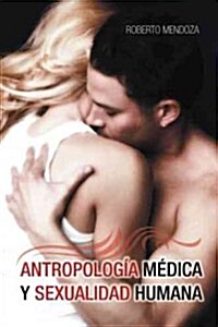 Antropologia Medica y Sexualidad Humana (Paperback)