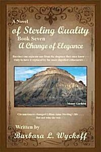 Of Sterling Quality: Book Seven: A Change of Elegance (Paperback)