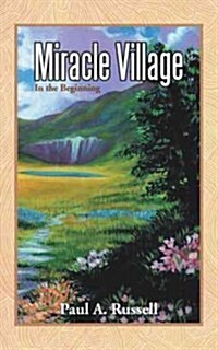 Miracle Village: In the Beginning (Paperback)