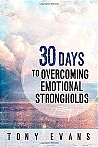 30 Days to Overcoming Emotional Strongholds (Paperback)