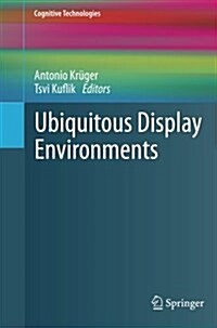 Ubiquitous Display Environments (Paperback, 2012)