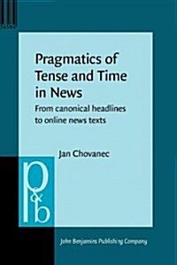 Pragmatics of Tense and Time in News (Hardcover)