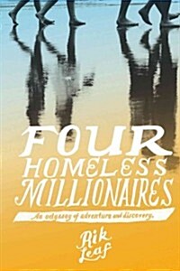 Four Homeless Millionaires (Paperback)