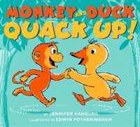 Monkey and Duck Quack Up! (Hardcover)