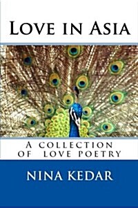 Love in Asia: A Collection of Poetry (Paperback)
