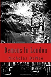 Demons in London: Wendys Untold Story (Paperback)