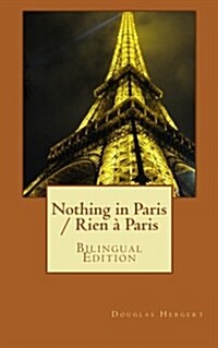 Nothing in Paris / Rien ?Paris: Bilingual Edition (Paperback)