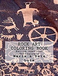 Rock Art Coloring Book: Native American Petroglyphs (Paperback)