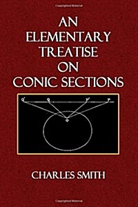 An Elementary Treatise on Conic Sections (Paperback)