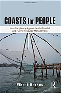Coasts for People : Interdisciplinary Approaches to Coastal and Marine Resource Management (Hardcover)