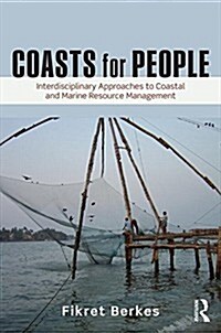 Coasts for People : Interdisciplinary Approaches to Coastal and Marine Resource Management (Paperback)