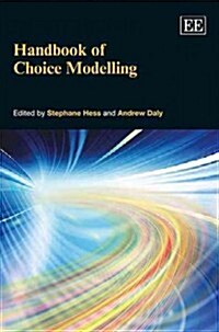 Handbook of Choice Modelling (Hardcover)