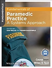 Fundamentals of Paramedic Practice: A Systems Approach (Paperback)