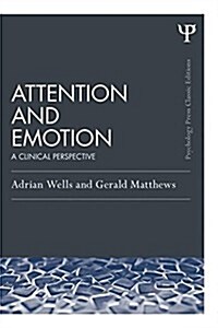 Attention and Emotion (Classic Edition) : A clinical perspective (Paperback)