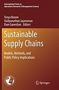 Sustainable Supply Chains: Models, Methods, and Public Policy Implications (Paperback, 2012)