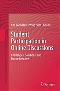 Student Participation in Online Discussions: Challenges, Solutions, and Future Research (Paperback, 2012)