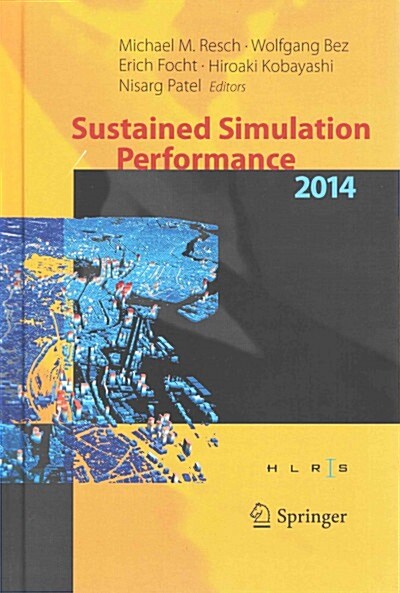 Sustained Simulation Performance 2014: Proceedings of the Joint Workshop on Sustained Simulation Performance, University of Stuttgart (Hlrs) and Tohok (Hardcover, 2015)