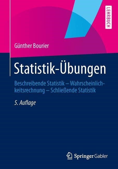 Statistik-Ubungen: Beschreibende Statistik - Wahrscheinlichkeitsrechnung - Schliessende Statistik (Hardcover, 5, 5., Aktualisier)