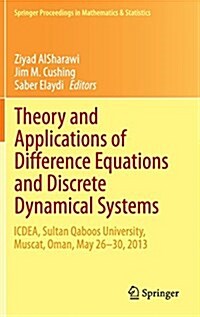 Theory and Applications of Difference Equations and Discrete Dynamical Systems: Icdea, Muscat, Oman, May 26 - 30, 2013 (Hardcover, 2014)