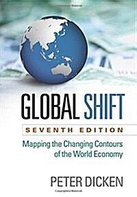 Global Shift: Mapping the Changing Contours of the World Economy (Paperback, 7)