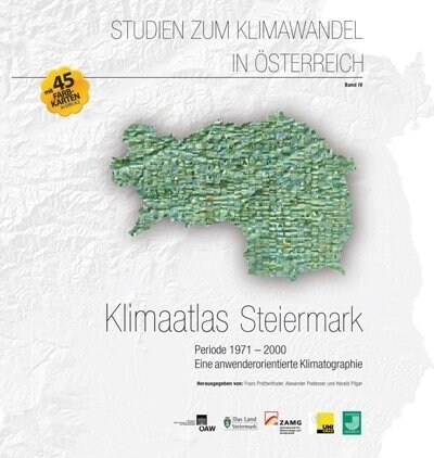 Klimaatlas Steiermark Periode 1971-2000: Eine Anwenderorientierte Klimatographie (Paperback, 2, Revised)