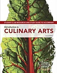 Introduction to Culinary Arts Student Lab Resources & Study Guide (Paperback, 2nd, Lab Manual, Study Guide)