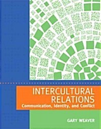 Intercultural Relations: Communication, Identity, and Conflict (Paperback, 4)