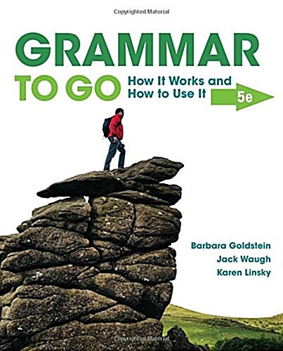 Grammar to Go: How It Works and How to Use It (Paperback, 5 ed)