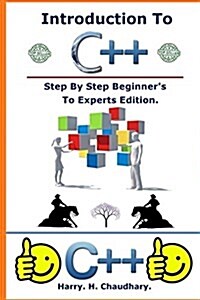 Introduction to C++: : Step By Step Beginners To Experts Edition. (Paperback)