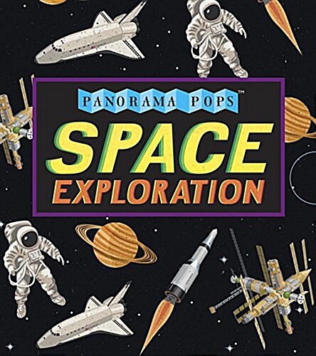 Space Exploration: Panorama Pops (Hardcover)