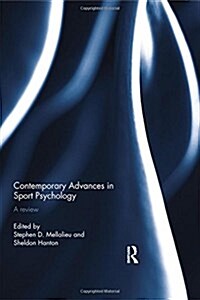 Contemporary Advances in Sport Psychology : A Review (Hardcover)