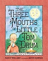 The Three Mouths of Little Tom Drum (Hardcover)