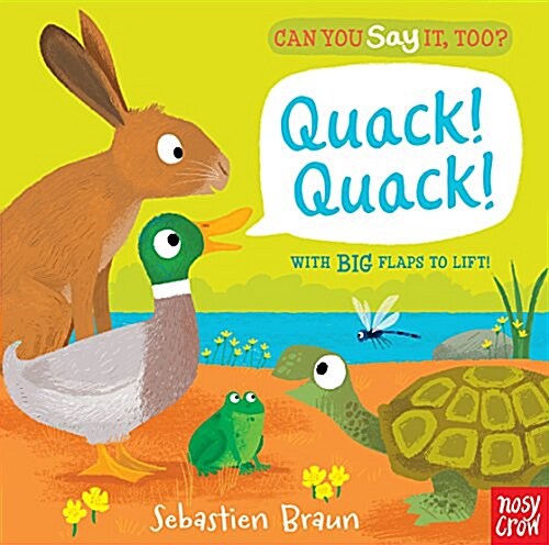 Can You Say It, Too? Quack! Quack! (Board Books)