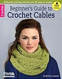 Beginners Guide to Crochet Cables (Paperback)