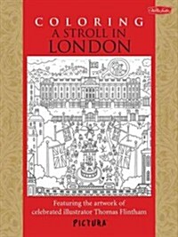 Coloring a Stroll in London: Featuring the Artwork of Celebrated Illustrator Thomas Flintham (Paperback)