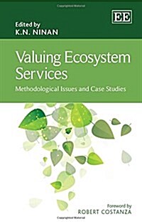 Valuing Ecosystem Services : Methodological Issues and Case Studies (Hardcover)