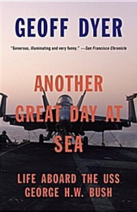 Another Great Day at Sea: Life Aboard the USS George H.W. Bush (Paperback)