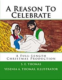 A Reason to Celebrate: A Full-Length Christmas Production (Paperback)