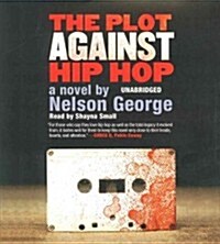 The Plot Against Hip Hop (Audio CD, Unabridged)