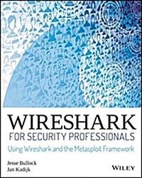 Wireshark for Security Professionals: Using Wireshark and the Metasploit Framework (Paperback)