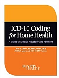 ICD-10 Coding for Home Health (Paperback)